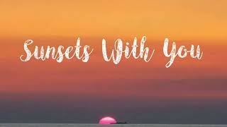 Sunsets With You by Cliff, Yden ( lyrics)