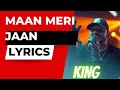 Maan Meri Jaan Lyrics King Song