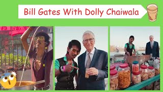 Bill Gates With Chai Wala 😱| Bill Gates On Dolly Chaiwala |Chai Was Fantastic |He’s lifestyle.