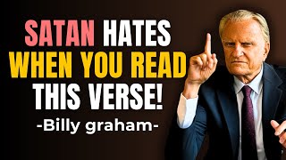 Satan FEARS This Powerful Verse – They Don’t Want You to Know! | Billy Graham Message