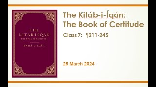 The Kitab-i-Iqan - The Book of Certitude (2024) 7/8 - Steven Phelps