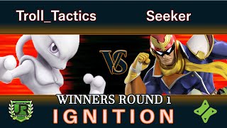 Ignition #156 WINNERS ROUND 1 - Troll_Tactics (Mewtwo) vs Seeker (Captain Falcon)