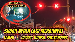 NGOPREK LAMPU LALU LINTAS 🚦 YANG MERAHNYA PADAM || SIMPANG GADING TUTUKA, SOREANG, KAB.BANDUNG