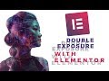 Elementor Blend Modes Tutorial. Creative Double Exposure Effect