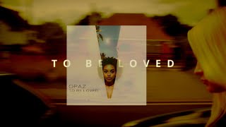 Opaz - To Be Loved - Rare Groove