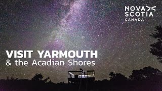 Discover Yarmouth and Acadian Shores in Nova Scotia