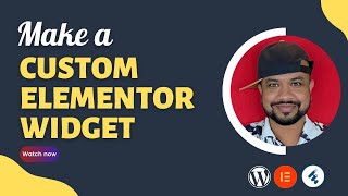 How to Create Custom Elementor Widget - Elementor Custom Widget - Build Custom Elementor Widget