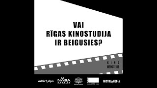 Kino Eizenšteins - Vai Rigas Kinostudija ir beigusies?