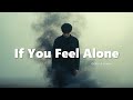 If You Feel Alone - NiExshadow | Sad song 2025 | Acoustic Melodies to make you feel better | Broken