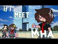 ||If I Meet MHA🤭||My AU||OG concept||Bday Special||GCMM||