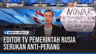 Editor TV Pemerintah Rusia Serukan Anti perang