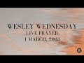 Wesley Wednesday - Live Prayer 01/03/24