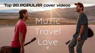 Top 20 POPULAR cover videos by Music Travel Love | music PLAYLIST