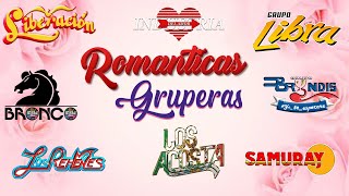 GRUPERAS ROMANTICAS DE AYER ✨ LOS ACOSTA, BRONCO, TEMERARIOS, BRYNDIS, LOS CAMIN