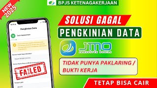 Solusi gagal Pengkinian Data tapi Tidak punya Paklaring Saat Pencairan JHT BPJS Ketenagakerjaan 2025