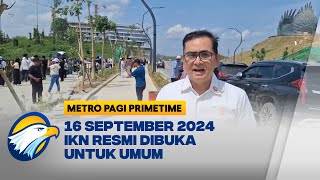 IKN Resmi Dibuka untuk Umum, Jumlah Kunjungan Dibatasi 300 Orang Perhari - [Metro Pagi Primetime]