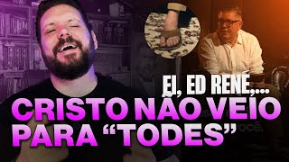 ED RENÉ LANÇA OUTRA MENTIRA, CRISTO NÃO VEIO PARA \