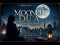 Moonlit Dua | A Prayer Beneath the Moon | Emotional Islamic Nasheed | Ruhani Echo
