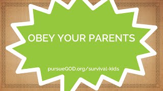 Kids' Survival Tip #2 - Obey your Parents