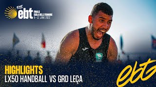 LX50 Handball vs GRD Leca | Highlights | EBT Finals 2022