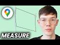How To Measure Land Area In Google Maps - Full Guide