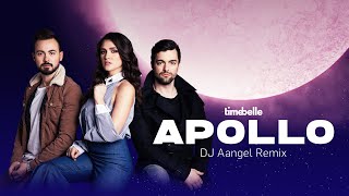 Timebelle -  Apollo I DJ Aangel REMIX 🔥