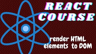 React tutorial for beginners - Render Html elements to DOM|React - freeCodecamp frontend libraries