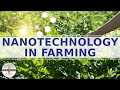 Nanotechnology in Farming - Dynamic Earth Learning Science