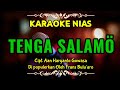 Karaoke Nias Turiamo Fa'ohe'o|| Tenga Salamo Lirik Lengkap Hd