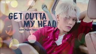 [VIETSUB + KARA] 林彦俊 Lâm Ngạn Tuấn - Get Outta My Head