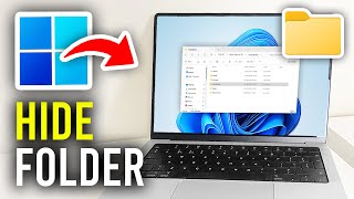 How To Hide A Folder In Windows 11 - Full Guide