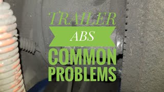 TRAILER ABS PROBLEMS