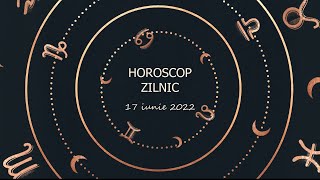 Horoscop zilnic 17 iunie 2022 / Horoscopul zilei