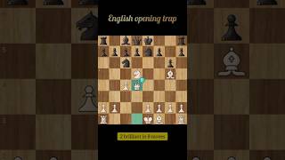 English opening trap | 2 brilliant in 8 moves #chess #brilliant