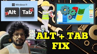 Fix Alt Tab Not Working In Windows 11 [SOLVED]