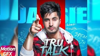 Jassi Gill | Tru Talk (Official Video) | Sukh E | Karan Aujla | New Song 2018