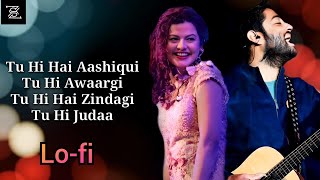 Tu Hi Hai Aashiqui Lyrics - Arijit Singh , Palak Muchhal