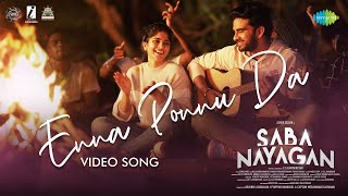Enna Ponnu Da - Video Song | Saba Nayagan | Ashok Selvan, Megha Akash | Leon James