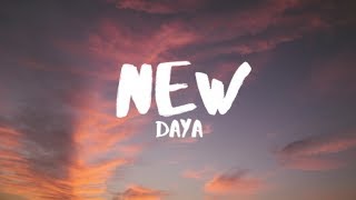 Daya - New (Lyrics)