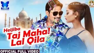 Heijiba Taj Mahal Lal Qila | Official Full Video | Lubun-Tubun, Humane Sagar, Lubun & Shona (Mumbai)