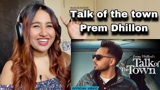 Reaction on Talk of the Town : Prem Dhillon