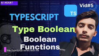5 Boolean Types | Function with Boolean |TypeScript tutorial #TypeScript #functions #Aiheart #tech