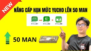 ✅Cách Nâng Hạn Mức Chuyển Tiền Yucho Banking Lên Đến 50 Man | Hướng Dẫn Chi Tiết