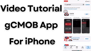 How to Configure gCMOB App for iPhone \u0026 Monitor?