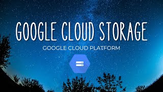 Google Cloud Storage | Product Spotlight | Google Cloud Platform