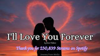 I’ll Love You Forever 💍 (V 2) | A Love Song That Lasts a Lifetime (Official Lyrics Video)