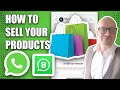 How To Sell On WhatsApp Business  [2024 Updated Tutorial]