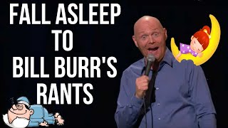 Fall Asleep to Bill Burr Rants