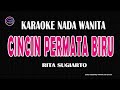 CINCIN PERMATA BIRU - Karaoke Nada Wanita || RITA SUGIARTO