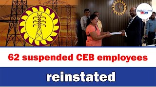 62 suspended CEB employees reinstated